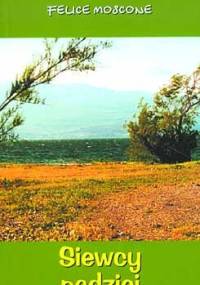 Siewcy Nadziei - Felice Moscone