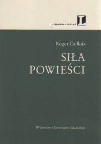 Siła powieści - Roger Caillois