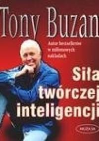 Siła twórczej inteligencji - Tony Buzan