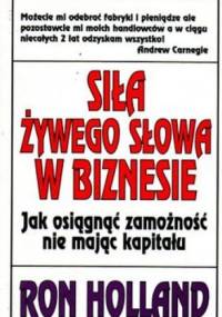 Siła żywego słowa w biznesie - Ron Holland