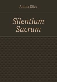 Silentium sacrum - Anima Silea