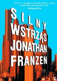 Silny wstrząs - Jonathan Franzen
