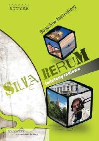 Silva rerum. Felietony radiowe - Bogusław Nierenberg