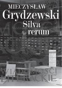 Silva rerum - Mieczysław Grydzewski