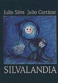 Silvalandia - Julio Cortázar