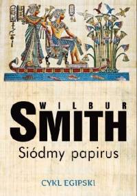 Siódmy papirus - Wilbur Smith