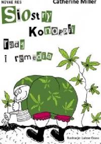 Siostry Konoppii rady i remedia - Catherine Miller