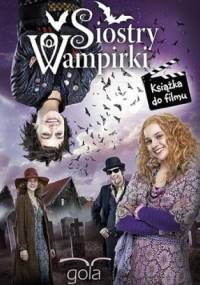 Siostry wampirki - Franziska Gehm, Nadja Fendrich