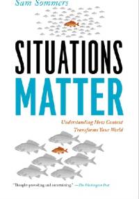 Situations matter - Sam Sommers
