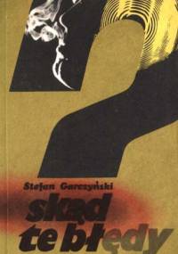 Skąd te błędy? - Stefan Garczyński
