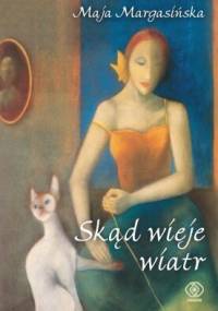 Skąd wieje wiatr - Maja Margasińska