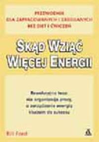 Skąd wziąć więcej energii - Bill Ford