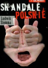 Skandale polskie - Ludwik Stomma