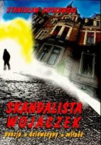Skandalista Wojaczek. Poezja, dziewczyny, miłość - Stanisław Srokowski