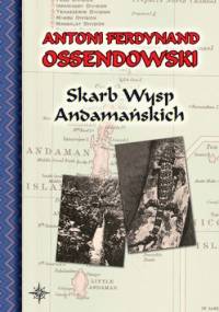 Skarb Wysp Andamańskich - Antoni Ferdynand Ossendowski