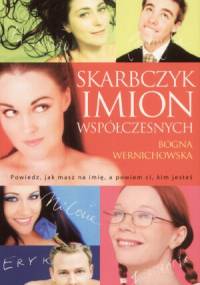 Skarbczyk imion współczesnych - Bogna Wernichowska