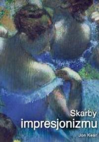 Skarby impresjonizmu - Jon Kear