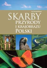 Skarby przyrody i krajobrazu Polski - Romuald Olaczek