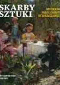 Skarby sztuki. Muzeum Narodowe w Warszawie - praca zbiorowa