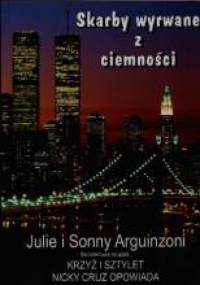 Skarby wyrwane z ciemności - Julie i Sonny Arguinzoni