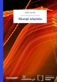 Skargi więźnia - Max Jacob