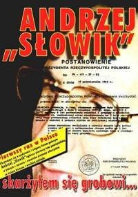 Skarżyłem się grobowi... - Andrzej \\Słowik\\ Zieliński