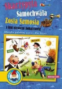 Skarżypyta, Samochwała, Zosia Samosia i inni niesforni bohaterowie