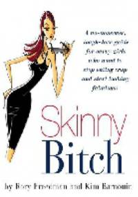 Skinny Bitch - Kim Barnouin, Rory Freedman