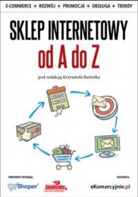 Sklep internetowy od A do Z - Krzysztof Bartnik