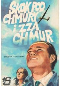 Skok pod chmury i zza chmur - Bogdan Tuszyński