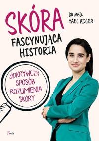 Skóra. Fascynująca historia - Yael Adler