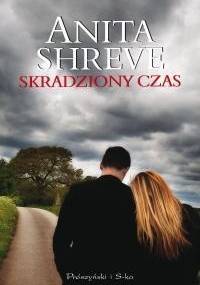 Skradziony czas - Anita Shreve