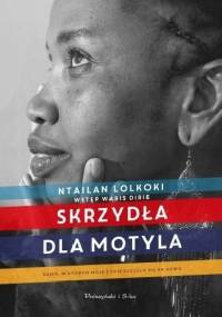 Skrzydła dla motyla - Ntailan Lolkoki