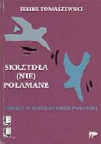 Skrzydła (nie)połamane - Feliks Tomaszewski