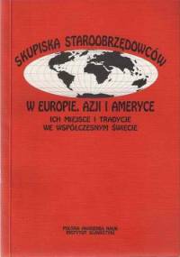 Skupiska staroobrzędowców w Europie, Azji i Ameryce