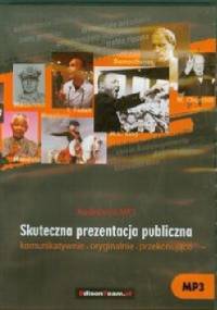 Skuteczna prezentacja publiczna - praca zbiorowa