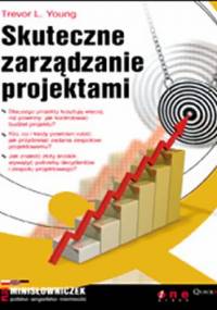Skuteczne zarządzanie projektami - Trevor L. Young