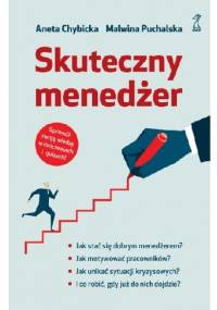 Skuteczny menedżer - Aneta Chybicka, Malwina Puchalska