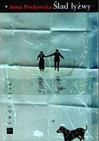 Ślad łyżwy - Anna Piwkowska