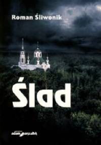 Ślad - Roman Śliwonik