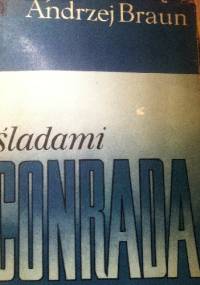 Śladami Conrada - Andrzej Braun