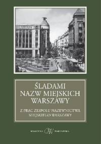 Śladami nazw miejskich Warszawy - Andrzej Sołtan