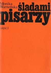 Śladami pisarzy. Część 2 - Monika Warneńska