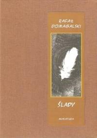 Ślady - Rafał Domagalski