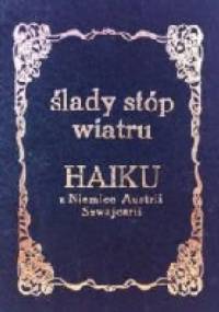 Ślady stóp wiatru Haiku z Niemiec Austrii i Szwajcarii
