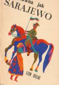 Sławna jak Sarajewo - Leon Bielas