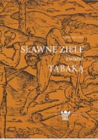 Sławne ziele zwane tabaką - Roman Marcinek