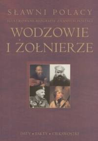 Sławni Polacy. Wodzowie i żołnierze - praca zbiorowa