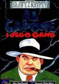 Sławy z krypty: Al Capone i jego gang - Alan MacDonald