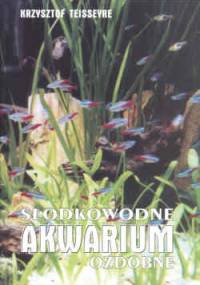 Słodkowodne akwarium ozdobne - Krzysztof Teisseyre